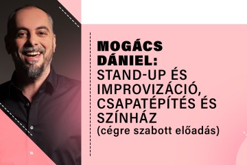 Mogács Dániel: Stand-up és improvizáció, csapatépítés és színház